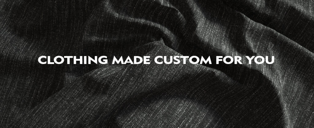clothing made custom for you